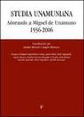 Studia unamuniana. Anorando a Miguel de Unamuno (1936-2006)