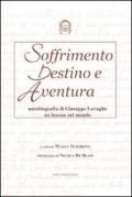 Soffrimento destino e avventura. Autobiografia di Giuseppe Lovaglio un lucano nel mondo