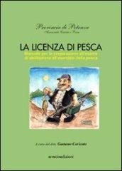 La licenza di pesca. Manuale per la preparazione all'esame di abilitazione all'esercizio della pesca