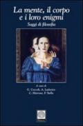 La mente, il corpo e i loro enigmi. Saggi di filosofia