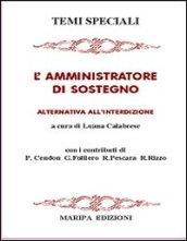 L'amministratore di sostegno. Alternativa all'interdizione