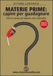 Materie prime: capire per guadagnare