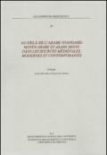Au-delà de l'arabe standard moyen arabe et arabe mixte dans les sources medievales, modernes et contemporaines