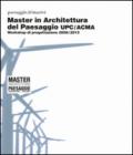 Master in architettura del paesaggio UPC/ACMA. Workshop di progettazione 2008-2015
