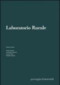 Laboratorio rurale. I dispositivi minimi dell'agro. Ediz. multilingue