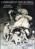 I terriers di tipo Russell. Origini, storia e lavoro