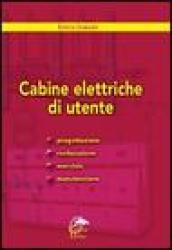 Cabine elettriche d'utente. Progettazione, realizzazione, esercizio e manutenzione