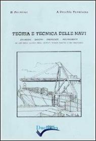 Teoria e tecnica delle navi. Stivaggio, sinistri, emergenze, inquinamento