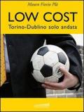 Low cost. Torino-Dublino solo andata