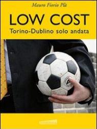 Low cost. Torino-Dublino solo andata