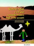 Storia di Aghali e del suo cammello bianco dagli occhi azzurri