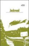 Jackroad (ovvero le fettuccine a lunga conservazione). Con CD Audio