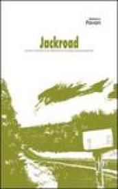 Jackroad (ovvero le fettuccine a lunga conservazione). Con CD Audio