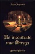 Ho incontrato una strega