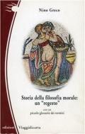 Storia della filosofia morale: un regesto. Con un piccolo glossario dei termini