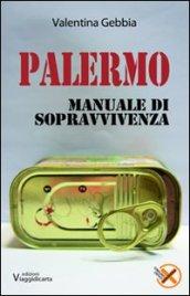 Palermo. Manuale di sopravvivenza