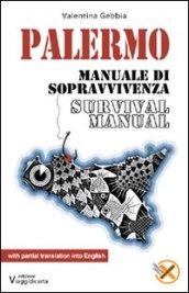 Palermo. Manuale di sopravvivenza. Ediz. italiana e inglese