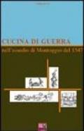 Cucina di guerra. Nell'assedio di Montoggio del 1547