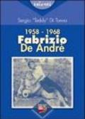 1958-1968. Fabrizio De André