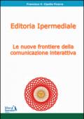 Editoria ipermediale: le nuove frontiere della comunicazione interattiva