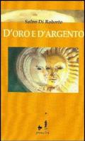 D'oro e d'argento