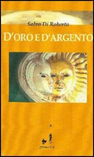 D'oro e d'argento