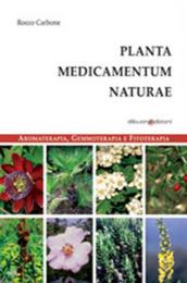 Planta medicamentum naturae. Aromaterapia, gemmoterapia e fitoterapia