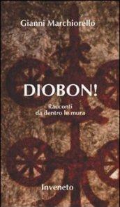 Diobon! Racconti da dentro le mura