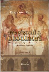 Tre giganti a Casamari. L'abate Giovanni, Gioacchino da Fiore e Giraldo da Cosenza
