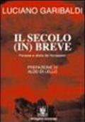 Il secolo in breve. Persone e storie del Novecento