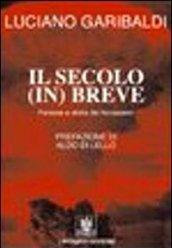 Il secolo in breve. Persone e storie del Novecento