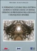 Il patrimonio culturale della dottrina giuridica e scienze umane: un sistema operativo di prevenzione della devianza e delinquenza minorile