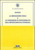 La mediazione civile e le condizioni di procedibilità nell'infortunistica stradale