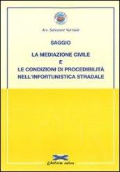 La mediazione civile e le condizioni di procedibilità nell'infortunistica stradale