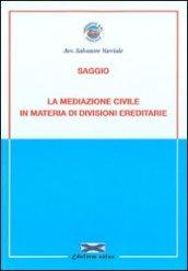 La mediazione civile in materia di divisioni ereditarie