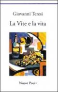 La vite e la vita