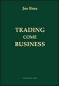 Trading come business