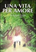 Una vita per amore (2 vol.)