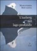 L'iceberg nel lago profondo