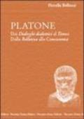 Platone. Dai Dialoghi dialettici al Timeo. Dalla bellezza alla conoscenza