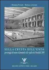 Sulla cresta dell'onda. Personaggi del nuoto femminile alla vigilia dei mondiali 2009