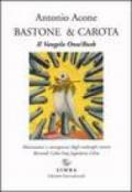 Bastone & carota. Il vangelo ONU/Bush. Motivazioni e conseguenze degli embarghi contro Burundi, Cuba, Iraq, Jugoslavia, Libia