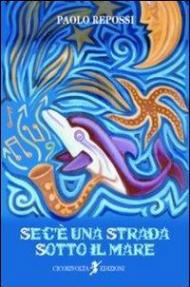 Se c'è una strada sotto il mare (36 canzoni)