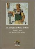 1808-2008 Causa Pia d'Adda. La famiglia d'Adda di Sale. Storia e arte tra XVI e XVIII secolo