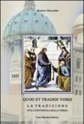 Quod et tradidi vobis. La tradizione, vita e giovinezza della Chiesa