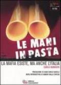 Le mani in pasta. La mafia esiste, ma anche l'Italia