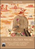 Semiotica dell'eros maschile. Rivelazione e sublimazione del desiderio fisico nel soggettivismo lirico di Philip Sidney, John Donne e William Shakespeare