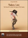 Modern love. The pains of a loveless marriage in fifty sonnets. Ediz. italiana e inglese