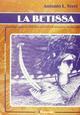 La Betissa. Storia composita dell'uomo dei curli e di una grassa signora