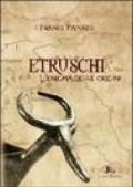 Etruschi. L'enigma delle origini